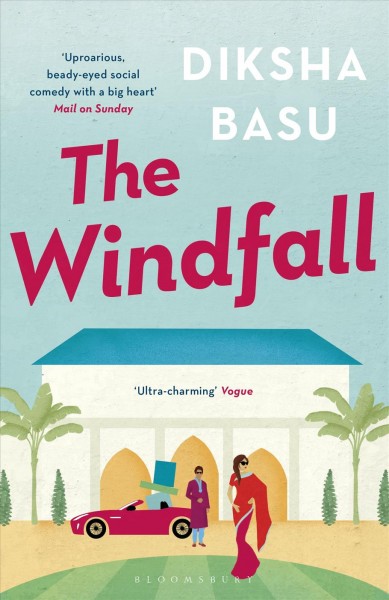 The windfall : a novel / Diksha Basu.