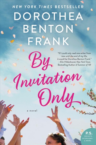 By invitation only : a novel / Dorothea Benton Frank.