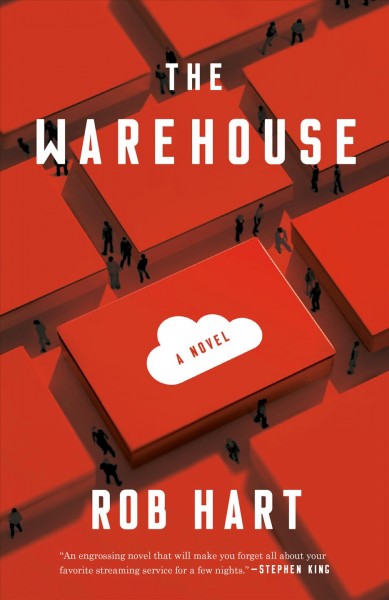 The warehouse : a novel / Rob Hart.