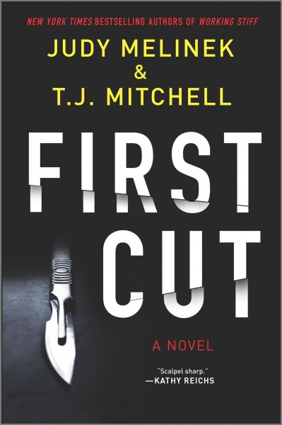 First cut : a novel / Judy Melinek & T. J. Mitchell.