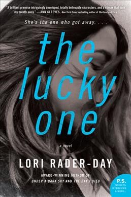 The lucky one : a novel / Lori Rader-Day.