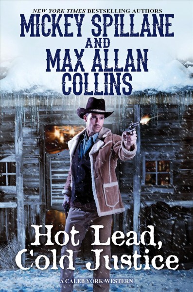 Hot lead, cold justice / Mickey Spillane and Max Allan Collins.