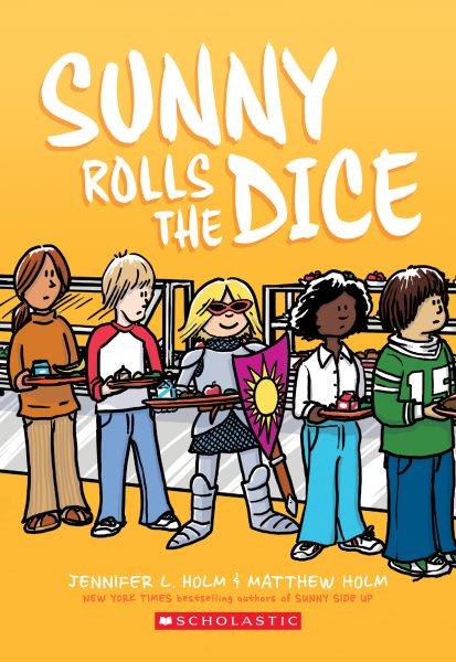Sunny rolls the dice / Jennifer L. Holm & Matthew Holm ; with color by Lark Pien.