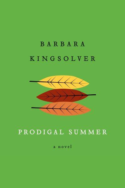 Prodigal summer / Barbara Kingsolver.