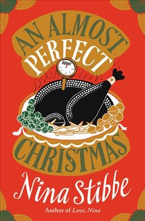 An almost perfect Christmas / Nina Stibbe.