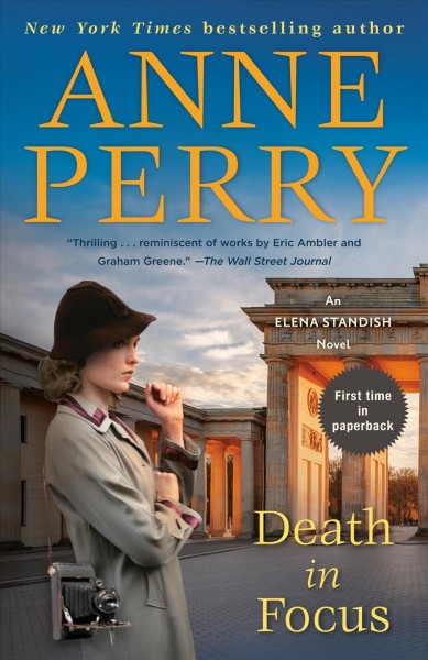 Death in focus : an Elena Standish novel / Anne Perry.