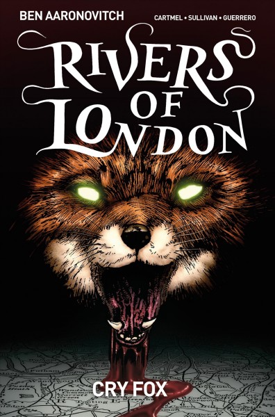 Cry fox / written by Andrew Cartmel & Ben Aaronovitch; art by Lee Sullivan ; colors by Luis Guerrero ; lettering by Rob Steen.