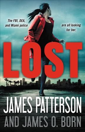 Lost / James Patterson and James O. Born.