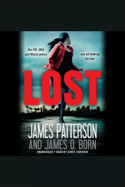 Lost [electronic resource] / James Patterson and James O. Born.