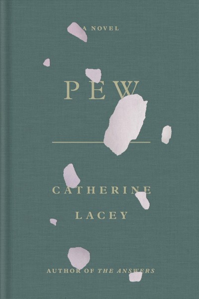 Pew / Catherine Lacey.
