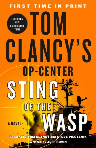 Sting of the wasp  Tom Clancy's Op-Center created by Tom Clancy and Steve Pieczenik ; written by Jeff Rovin.