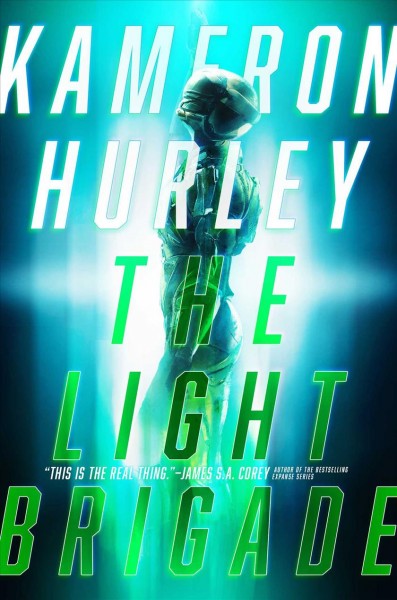 The light brigade / Kameron Hurley.