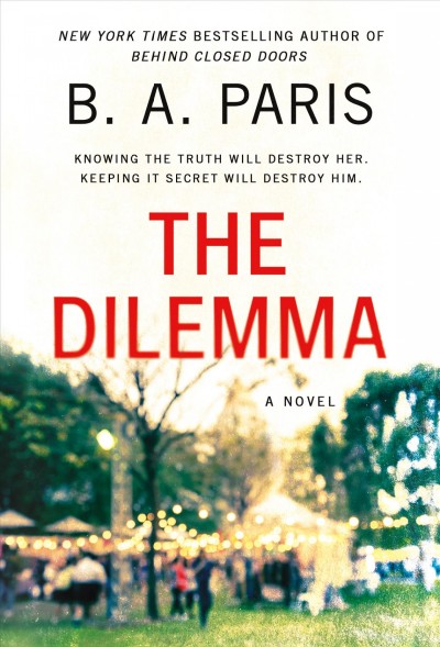The Dilemma [electronic resource] / B. A. Paris.