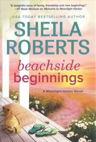 Beachside beginnings: v. 4 :  Moonlight Harbor / Sheila Roberts.