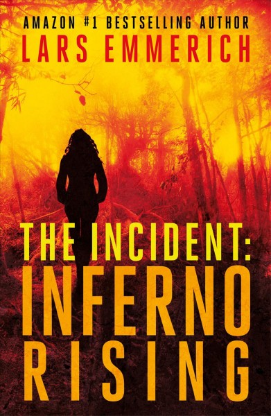 The incident. Inferno rising / Lars Emmerich.