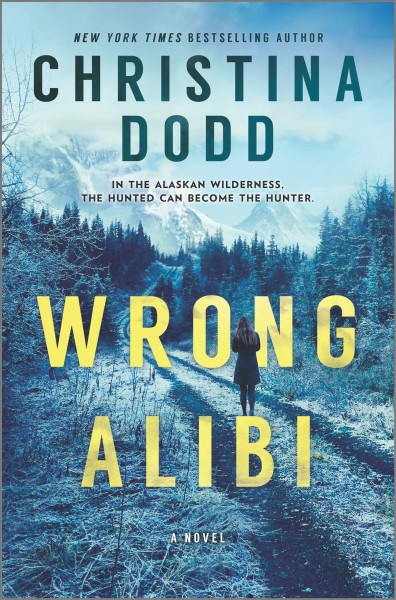 Wrong alibi : a novel / Christina Dodd.