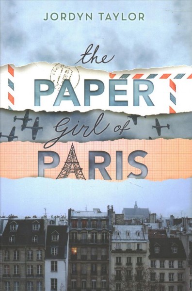The paper girl of Paris / Jordyn Taylor.