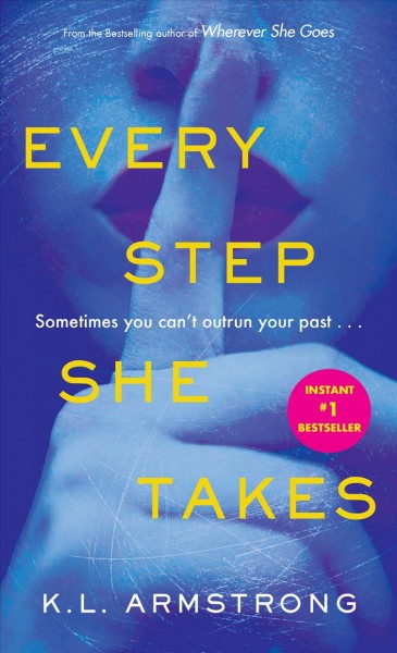 Every step she takes / K.L. Armstrong.