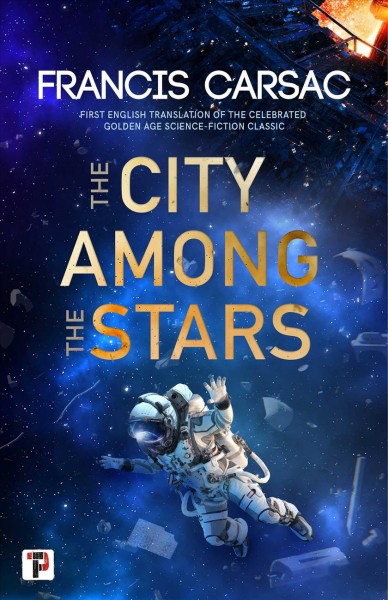 The city among the stars / Francis Carsac ; translated by Judith Sullivan and M. Schiff.