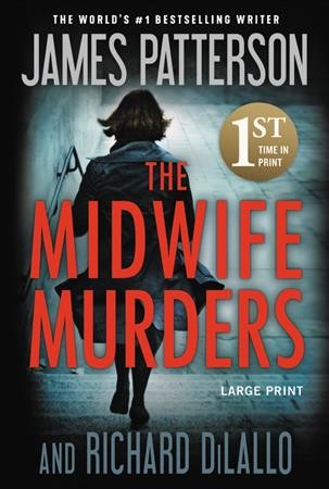 The midwife murders / James Patterson and Richard DiLallo.