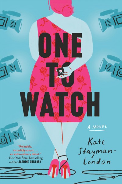 One to watch : a novel / Kate Stayman-London.