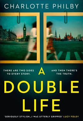 A double life / Charlotte Philby.