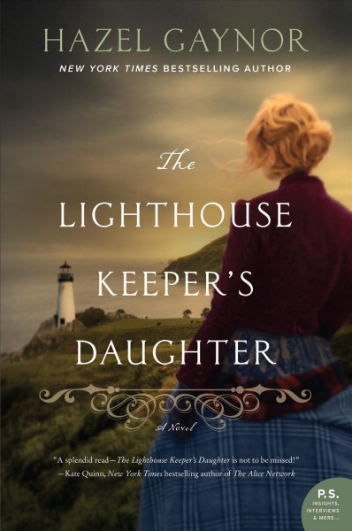 The lighthouse keeper's daughter : a novel / Hazel Gaynor.