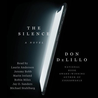 The Silence [electronic resource] / Don DeLillo.