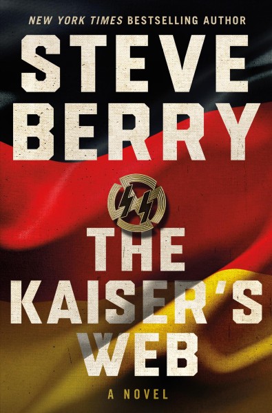 The Kaiser's web : a novel / Steve Berry.