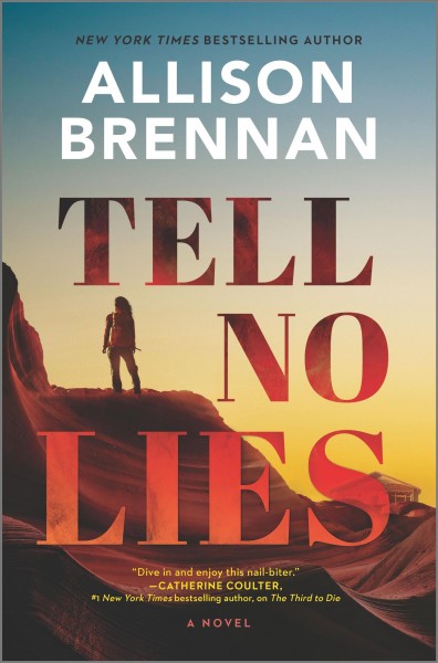 Tell no lies : a novel / Allison Brennan.