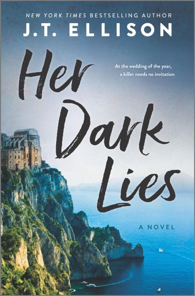 Her dark lies : a novel / J. T. Ellison.