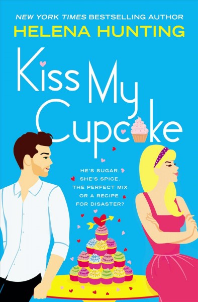 Kiss my cupcake / Helena Hunting.