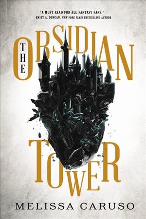 The obsidian tower / Melissa Caruso.