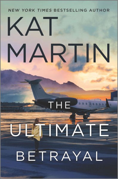 The ultimate betrayal [electronic resource] / Kat Martin.