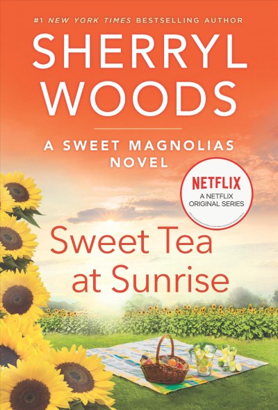 Sweet tea at sunrise / Sherryl Woods.