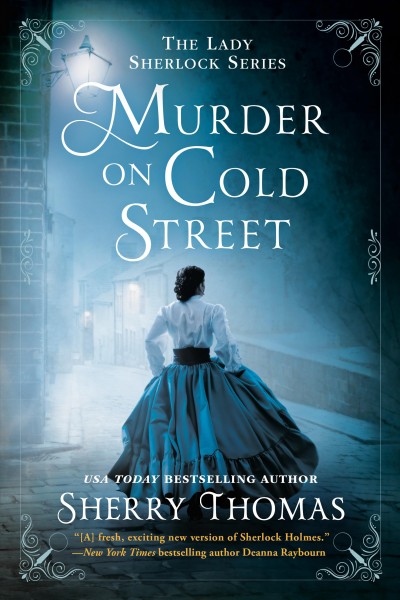 Murder on Cold Street / Sherry Thomas.