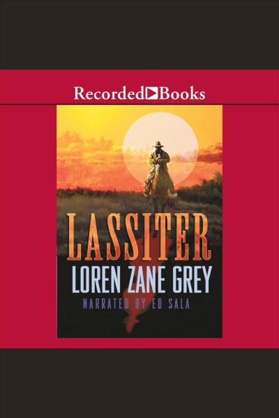 Lassiter [electronic resource] : Lassiter series, book 1. Grey Loren Zane.