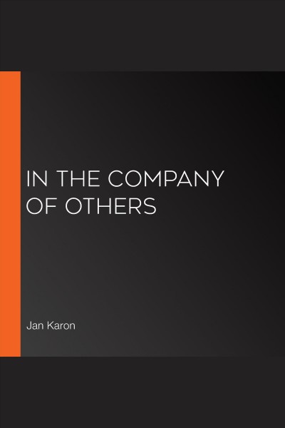 In the company of others [electronic resource] : Mitford series, book 11. Karon Jan.
