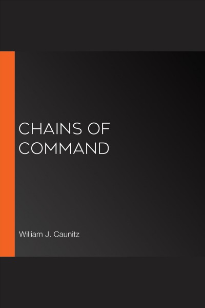 Chains of command [electronic resource]. Caunitz William J.