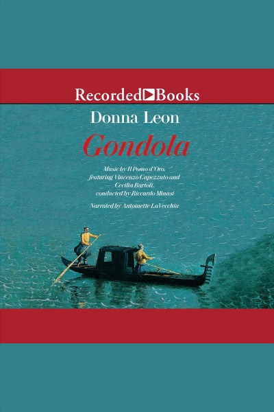 Gondola [electronic resource]. Donna Leon.