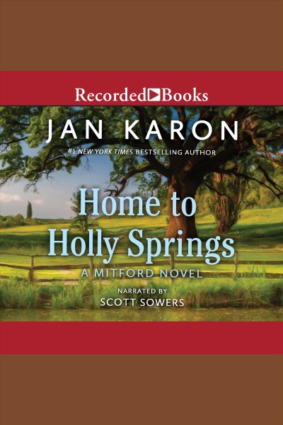 Home to holly springs [electronic resource] : Mitford series, book 10. Karon Jan.