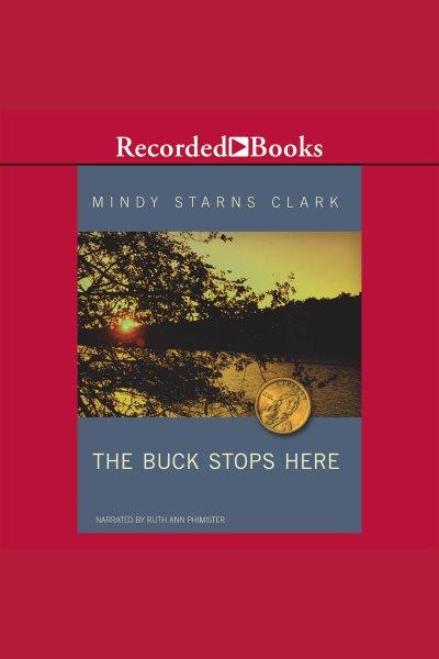 The buck stops here [electronic resource] : Million dollar mystery series, book 5. Clark Mindy Starns.