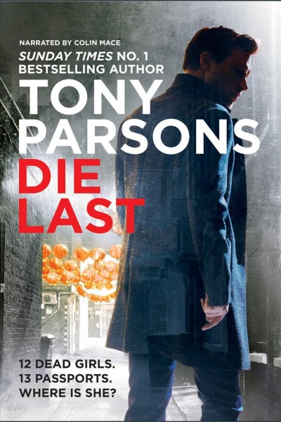 Die last [electronic resource]. Tony Parsons.