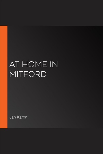 At home in mitford [electronic resource] : Mitford series, book 1. Karon Jan.