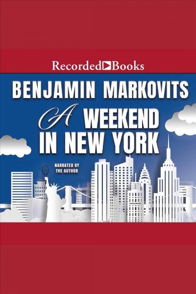 A weekend in new york [electronic resource] : Happy families quartet series, book 1. Markovits Benjamin.