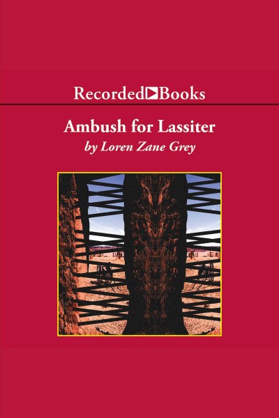 Ambush for lassiter [electronic resource] : Lassiter series, book 2. Grey Loren Zane.