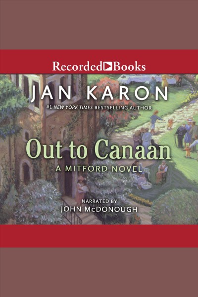 Out to canaan [electronic resource] : Mitford series, book 4. Karon Jan.