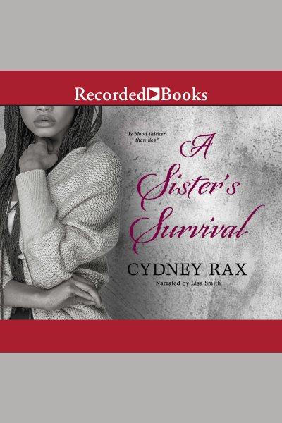 A sister's survival [electronic resource] : Reeves sisters series, book 2. Rax Cydney.