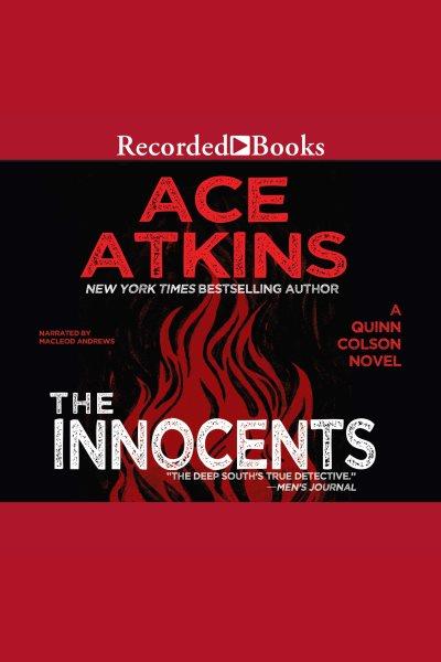 The innocents [electronic resource] : Quinn colson series, book 6. Ace Atkins.