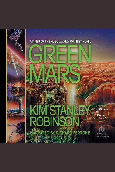Green mars [electronic resource] : Mars series, book 2. Kim Stanley Robinson.